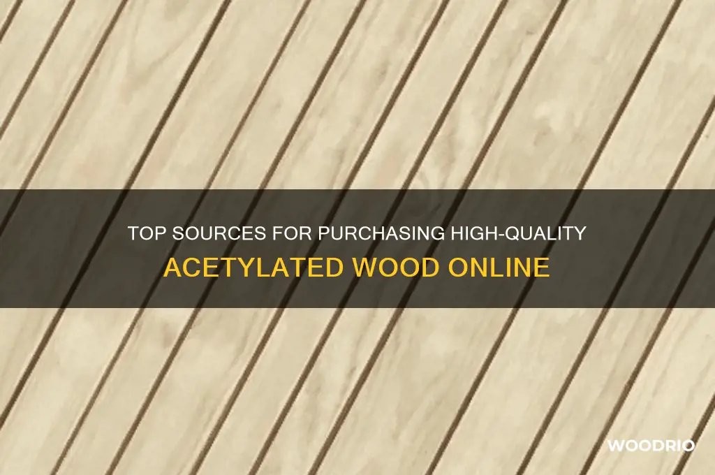 where to buy acetylated wood