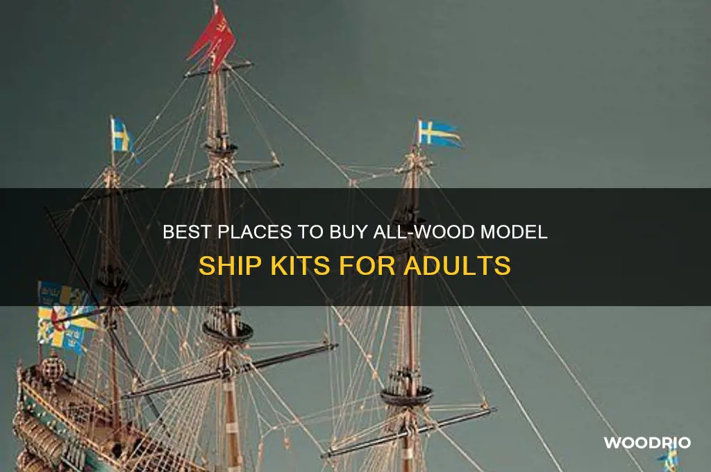 where to buy all wood model ship kits for adults