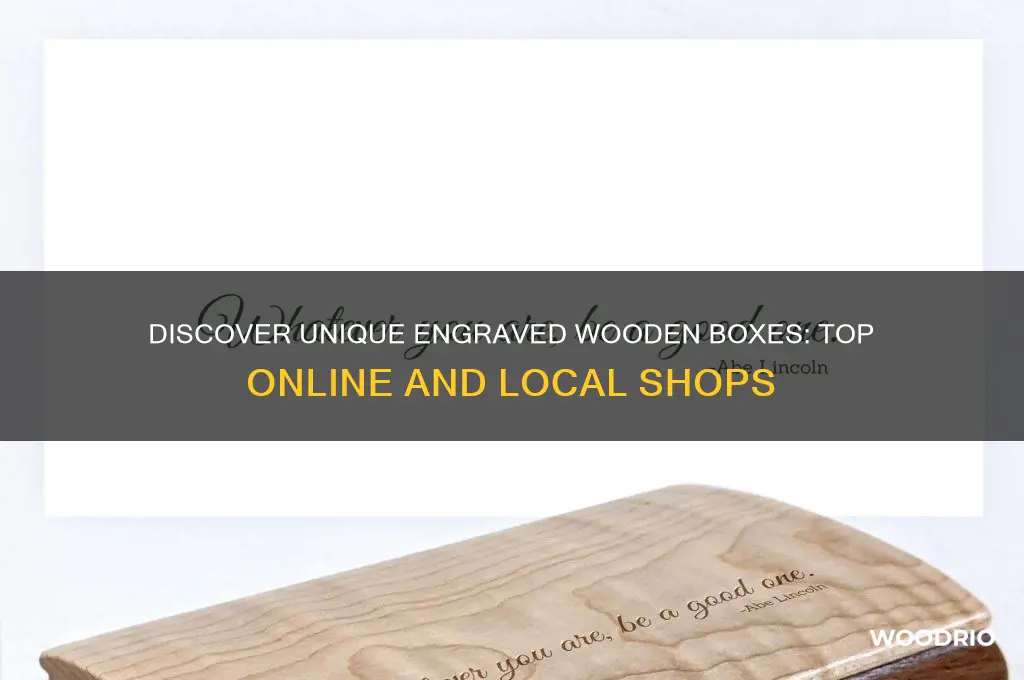 where to buy an engraved wooden box