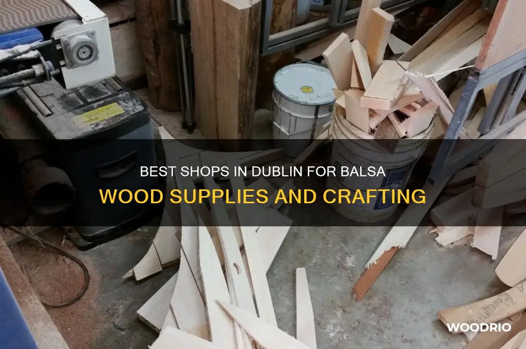 where to buy balsa wood in dublin