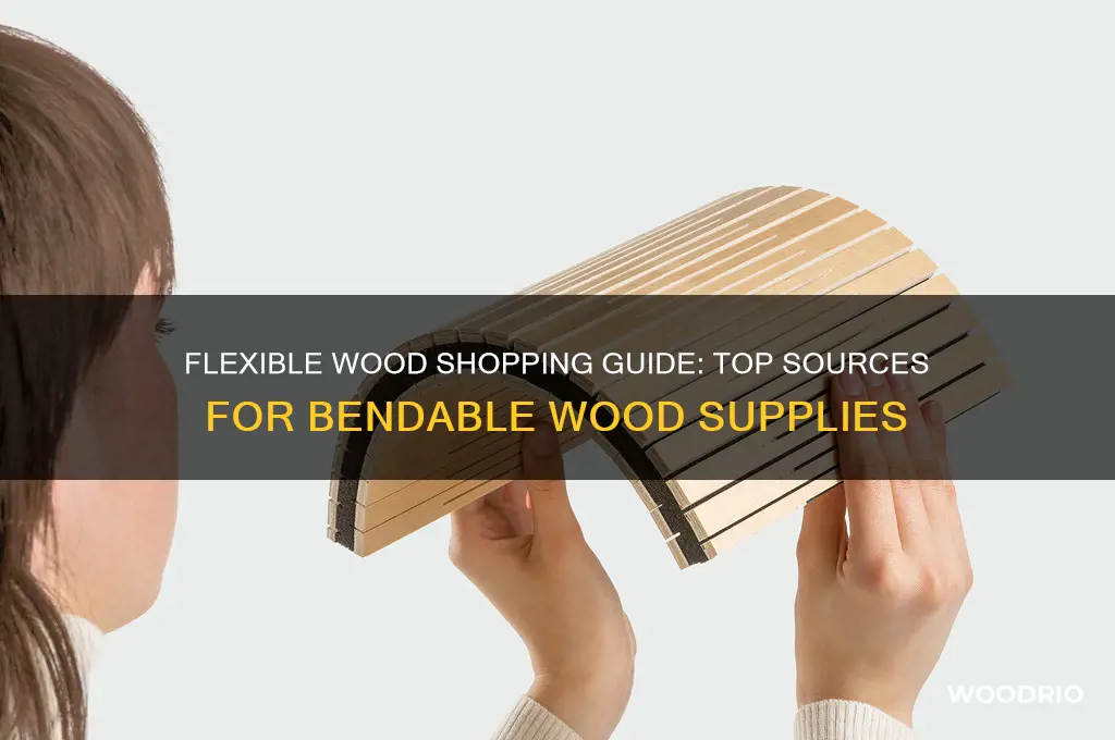 where to buy bendable wood