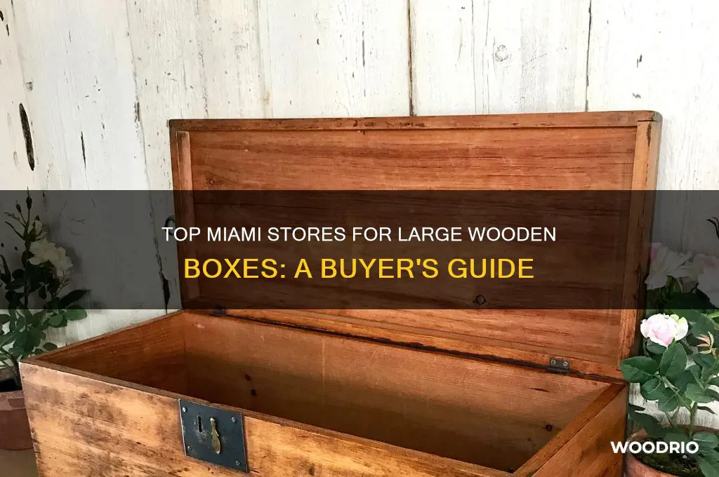 where to buy big wooden box in miami
