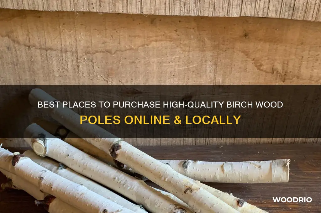 where to buy birch wood poles
