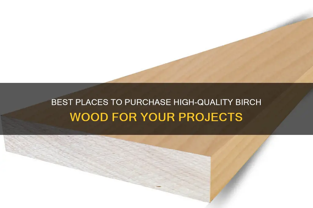 where to buy birch wood
