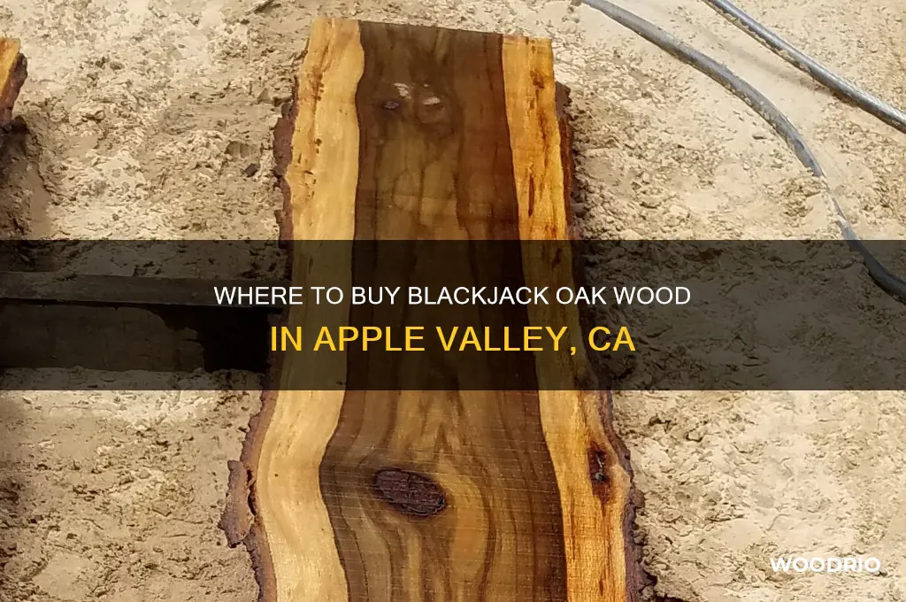 where to buy blackjack oak wood in apple valley ca