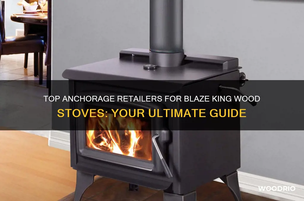 where to buy blaze king wood stove in anchorage