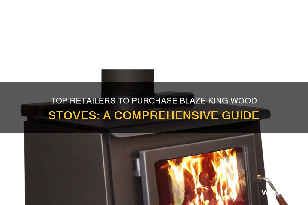 where to buy blaze king wood stove