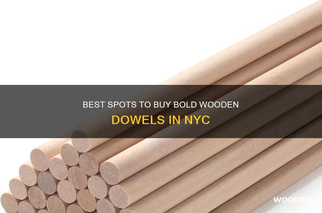 where to buy bold wooden dowels in nyc