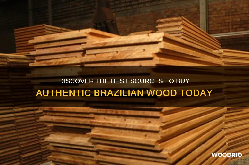 where to buy brazilian wood