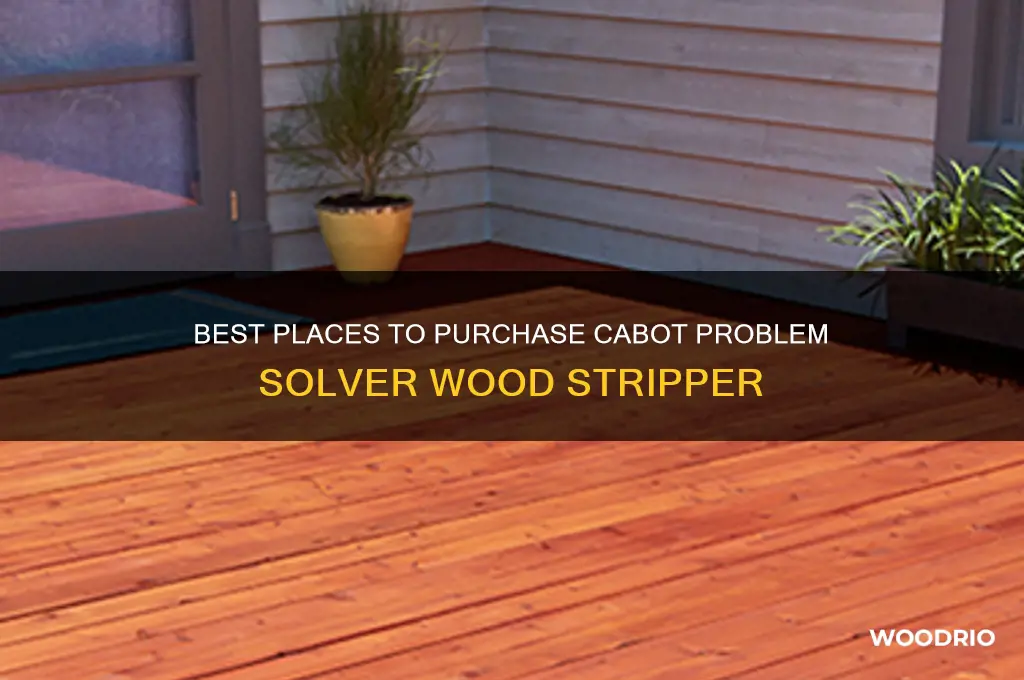 where to buy cabot problem solver wood stripper