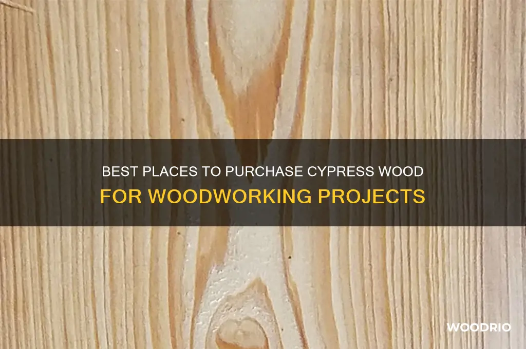 where to buy cypress wood for eood working