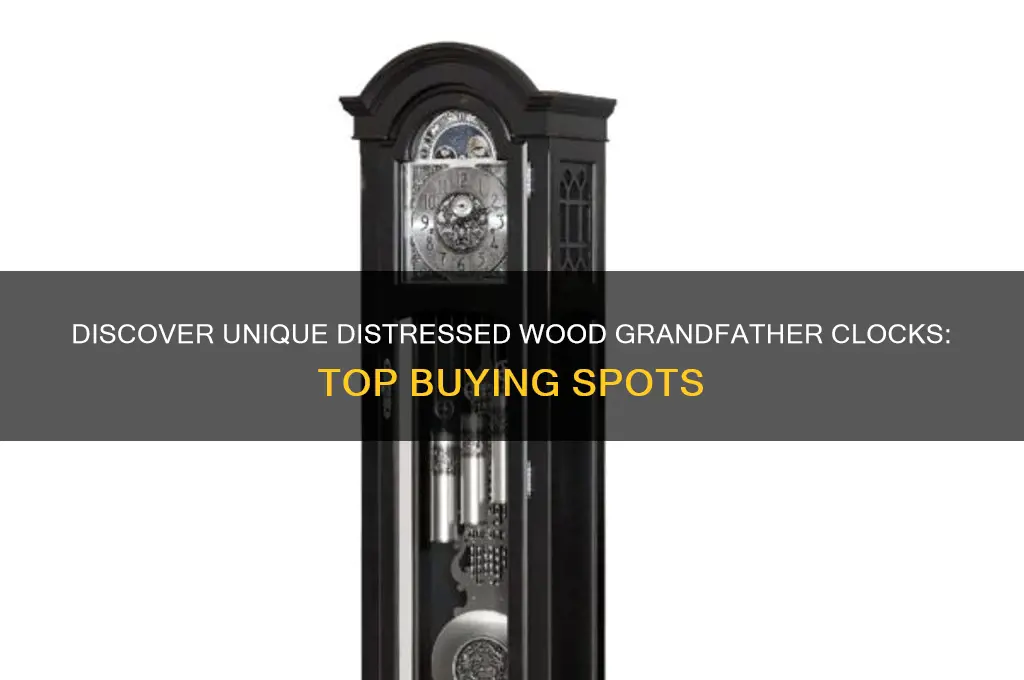 where to buy distressed wood grandfather clock