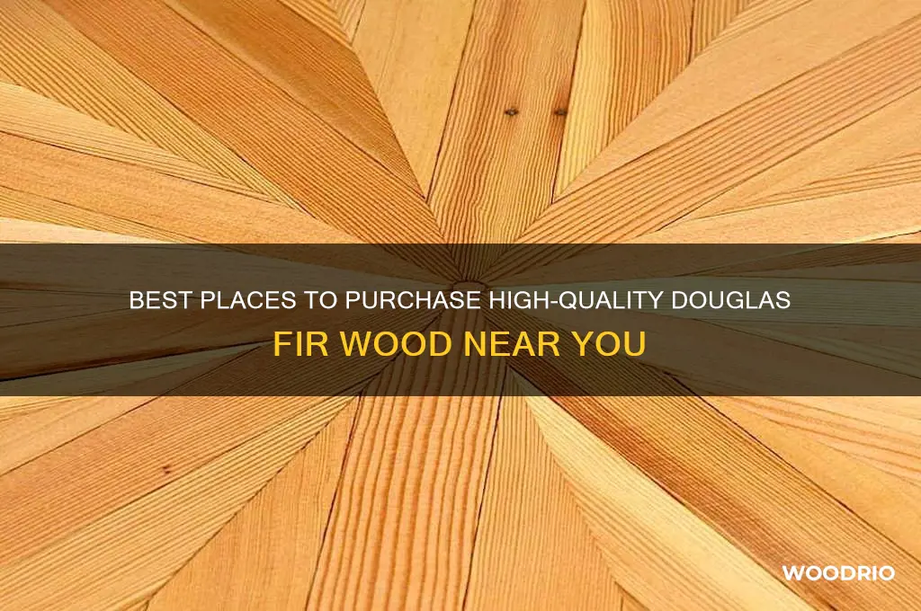 where to buy douglas fir wood