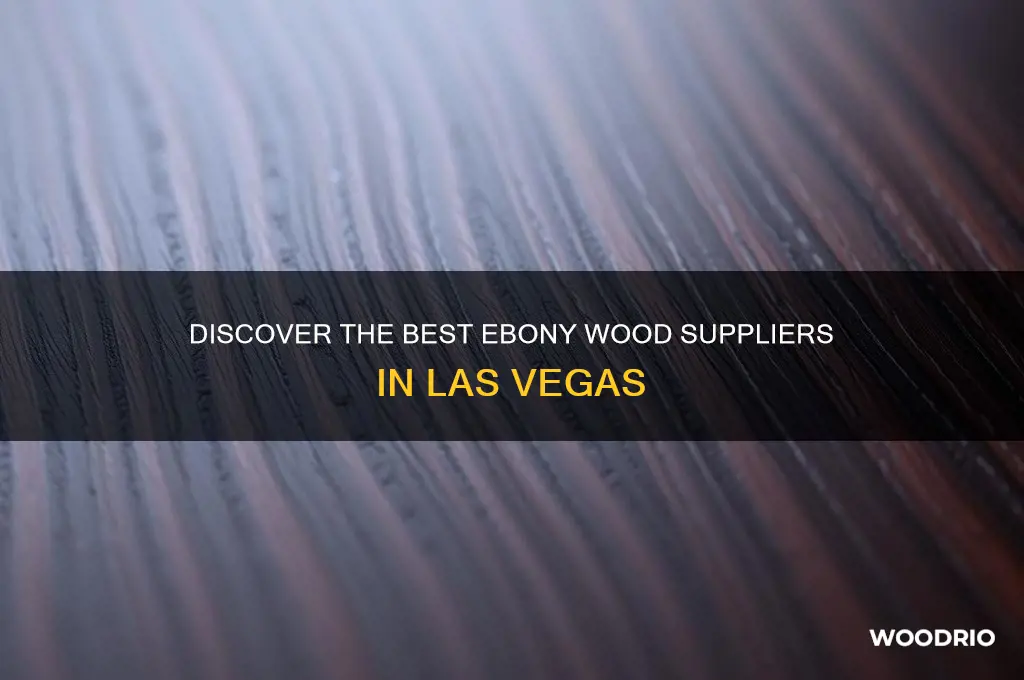 where to buy ebony wood in las vegas