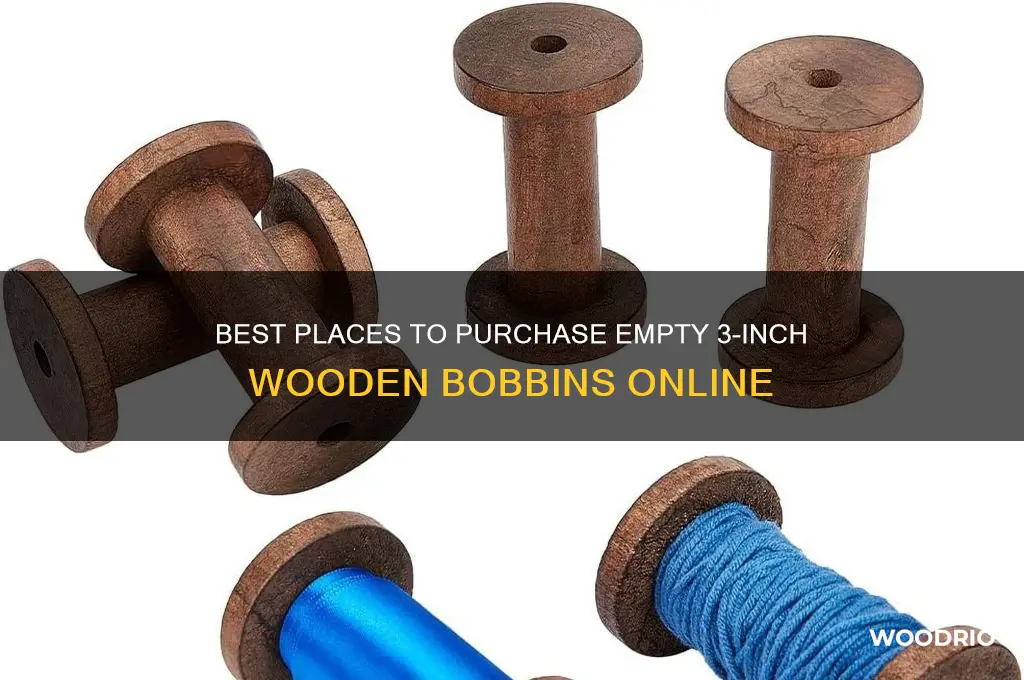 where to buy emtpy wooden 3 inch bobbins