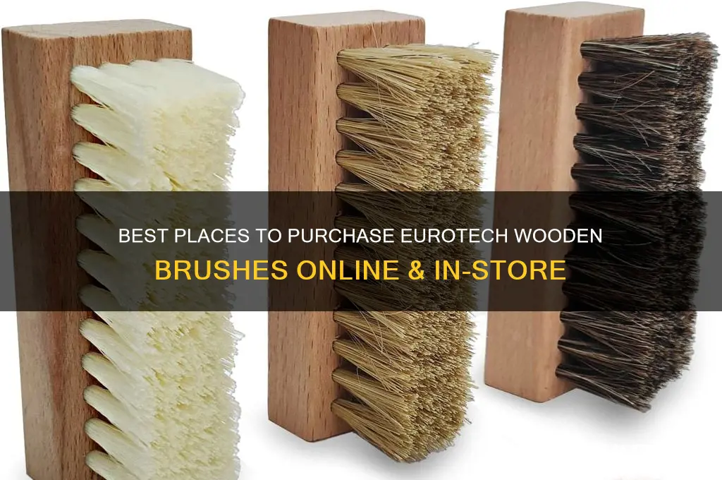 where to buy eurotech wooden brushes