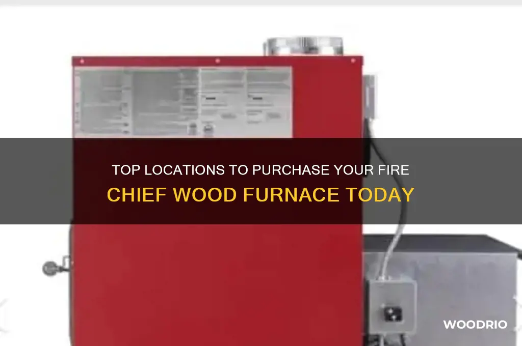 where to buy fire chief wood furnace