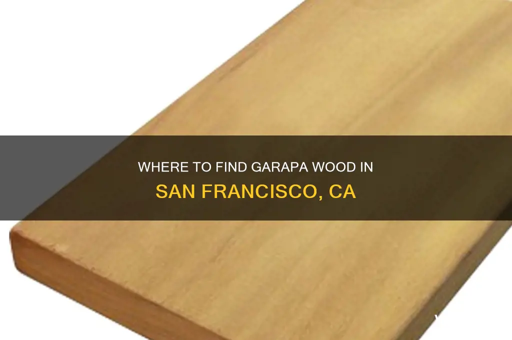 where to buy garapa wood in san francisco ca