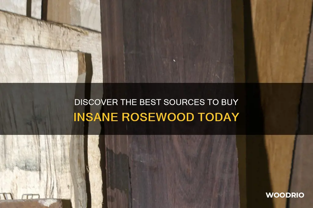 where to buy insane rose wood
