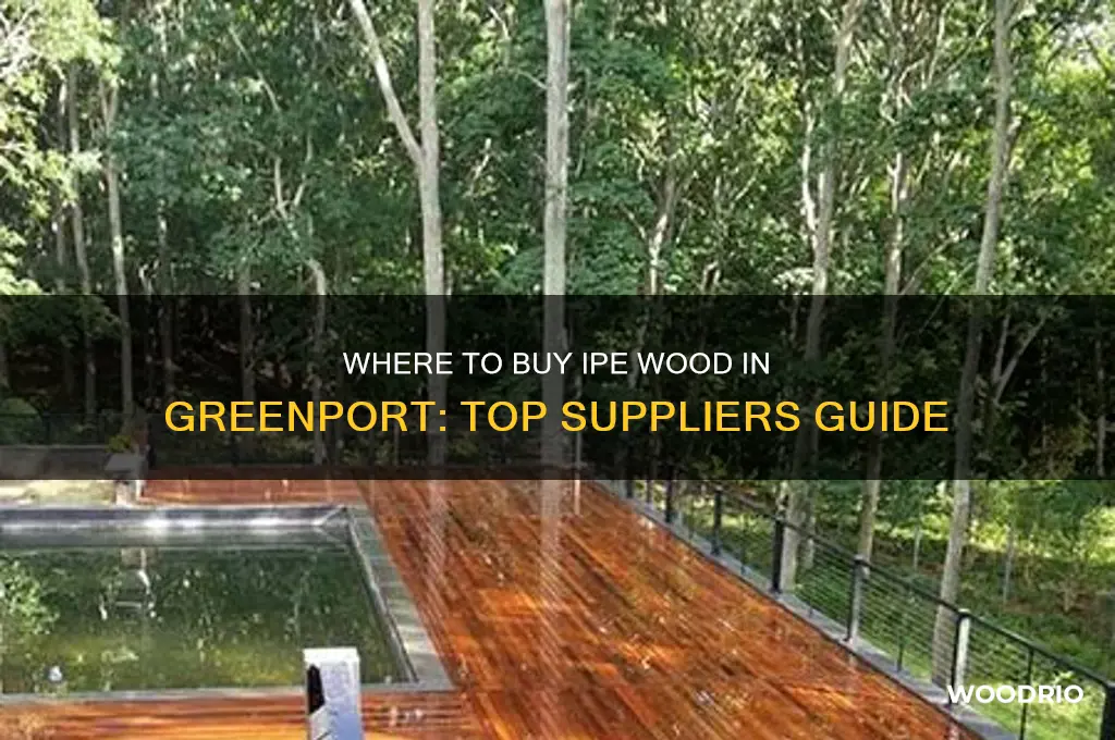 where to buy ipe wood greenport
