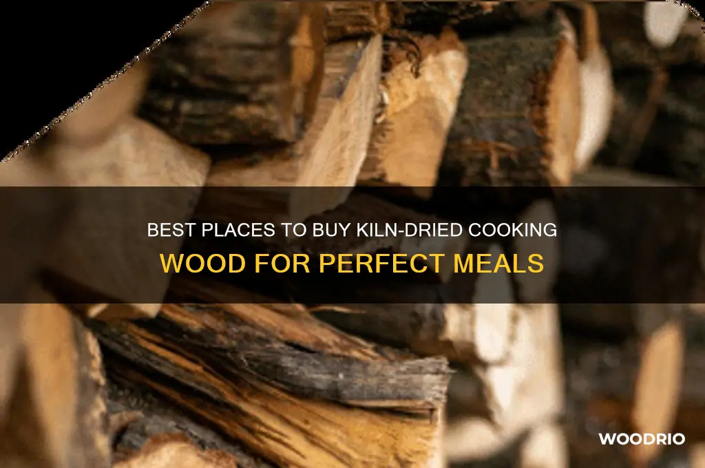 where to buy kiln dried wood for cooking