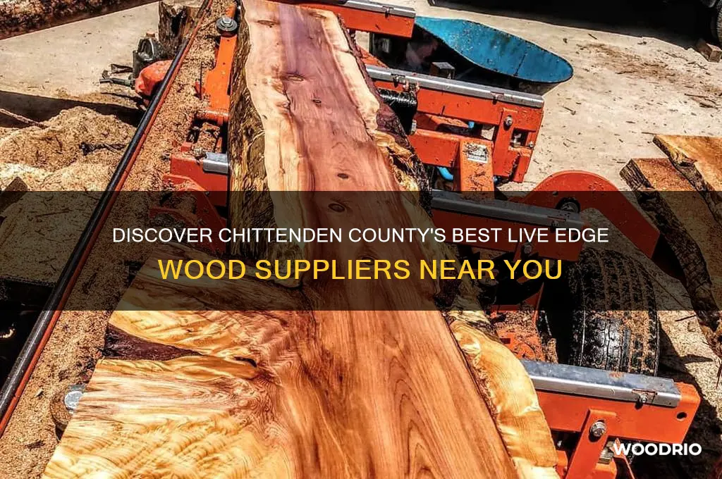 where to buy live edge wood in chittenden county vt