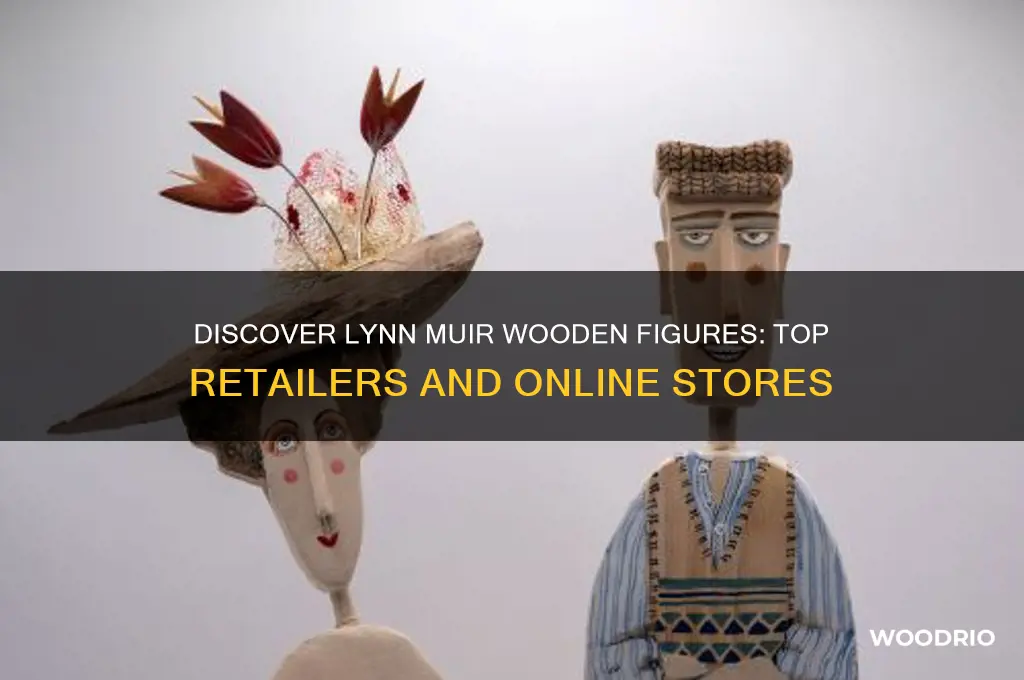 where to buy lynn muir wooden figures