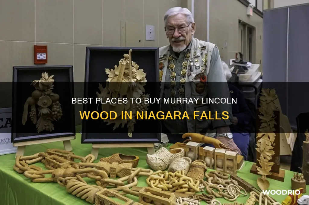 where to buy murray lincoln wood in niagara falls