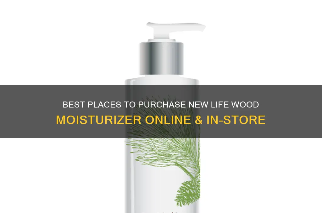 where to buy new life wood moisturizer