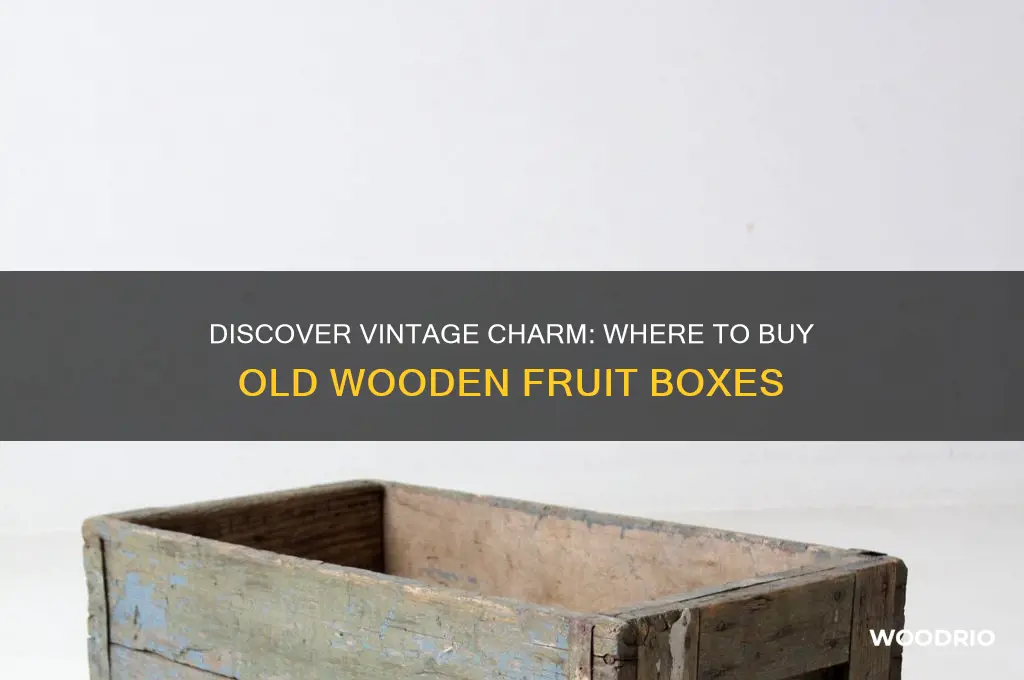 where to buy old wooden fruit boxes