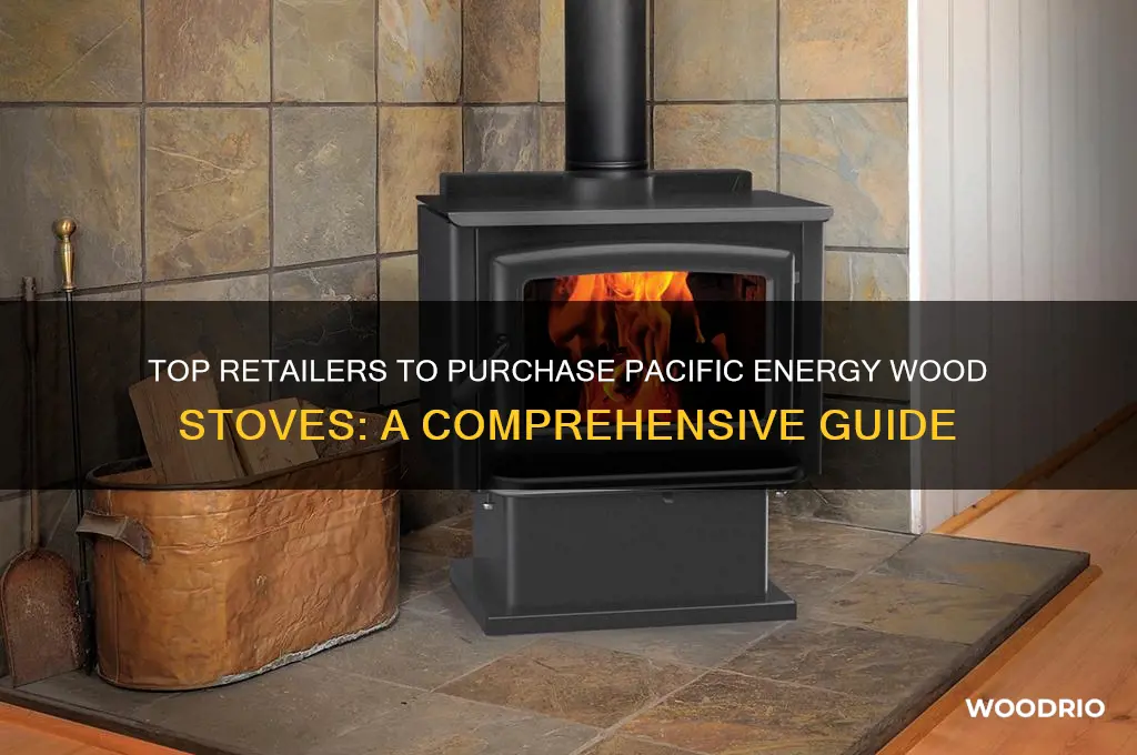 where to buy pacific energy wood stove