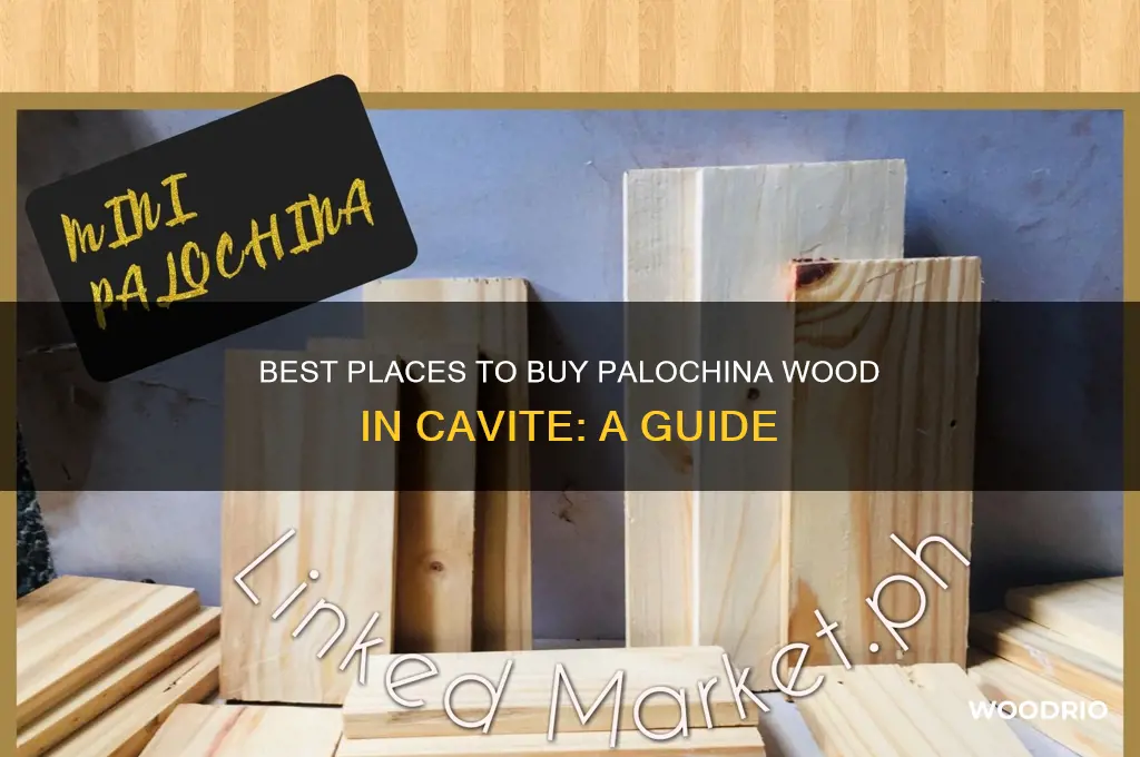 where to buy palochina wood in cavite