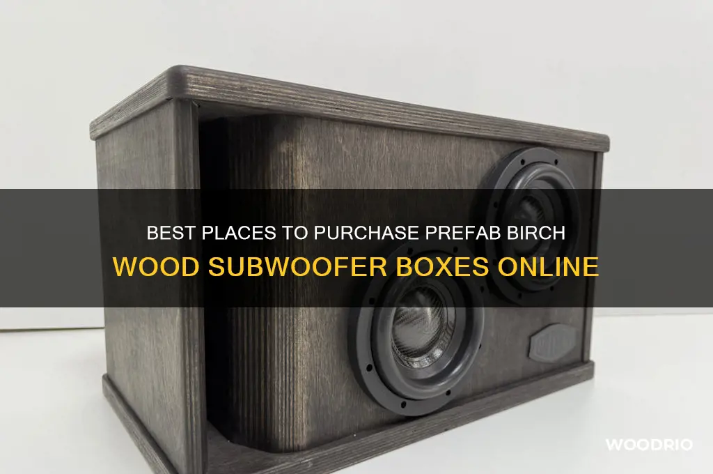 where to buy prefab birch wood subwoofer boxes