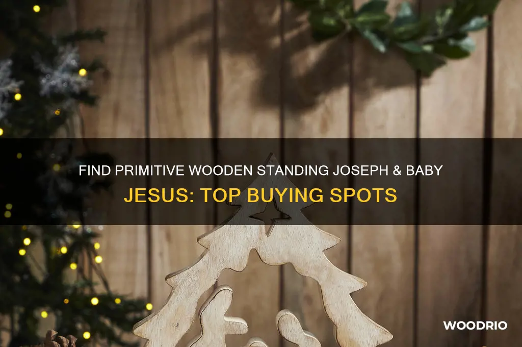 where to buy primitive wooden standing joseph and baby jesus