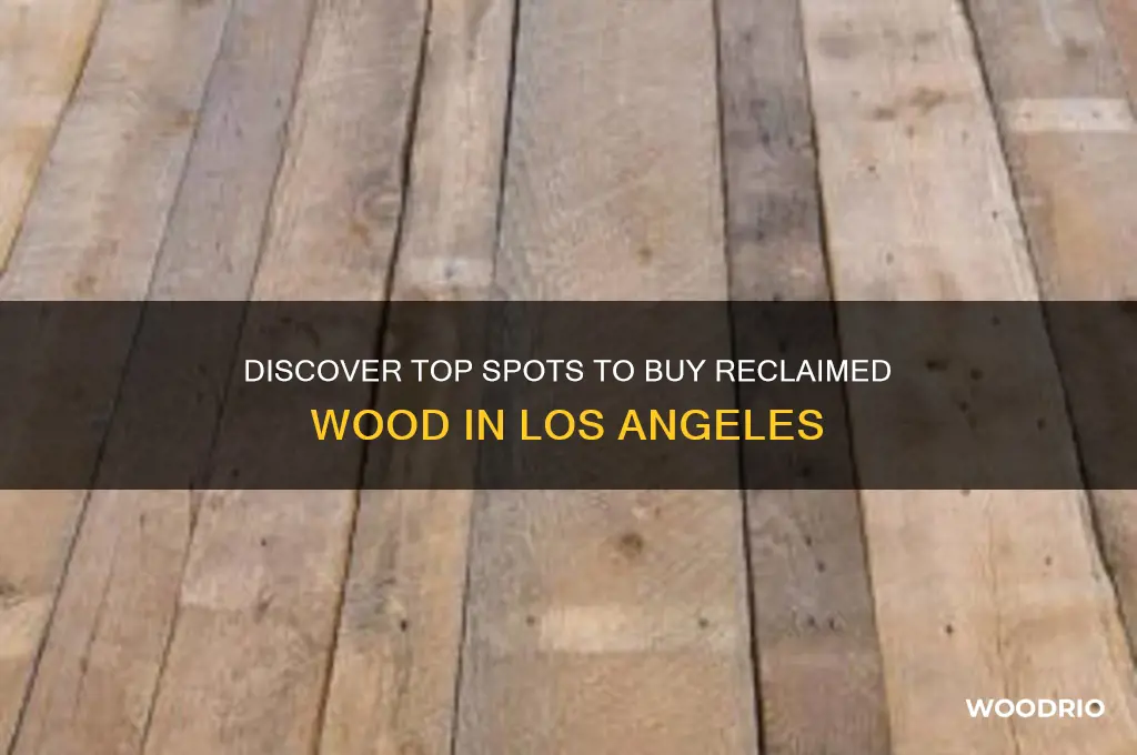 where to buy reclaimed wood in los angeles