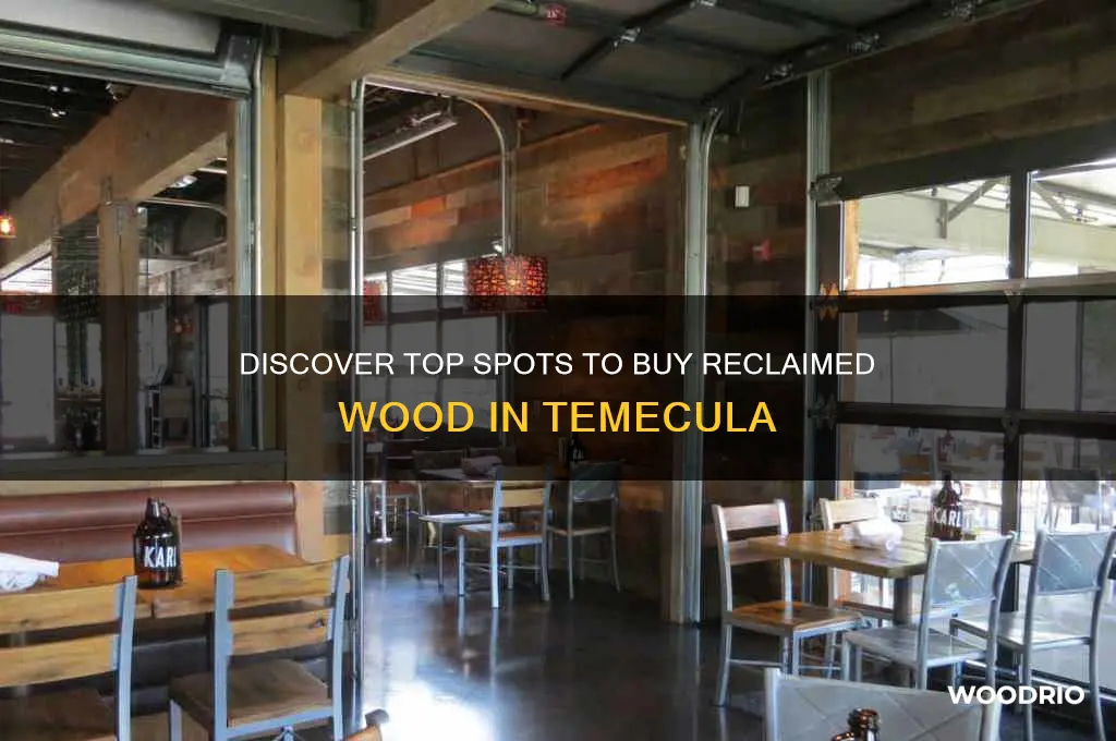 where to buy reclaimed wood temecula