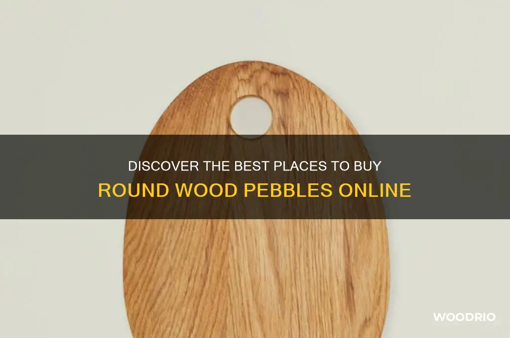 where to buy round wood pebbles