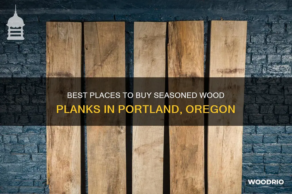 where to buy seasoned wood planks portland
