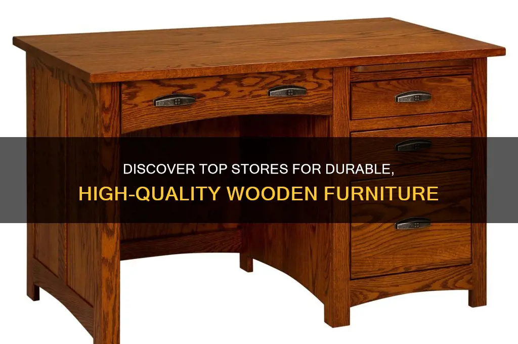 where to buy sturdy wooden furniture