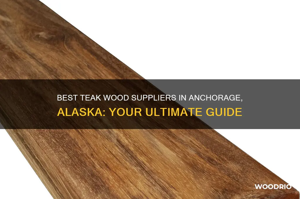 where to buy teak wood anchorage alaska