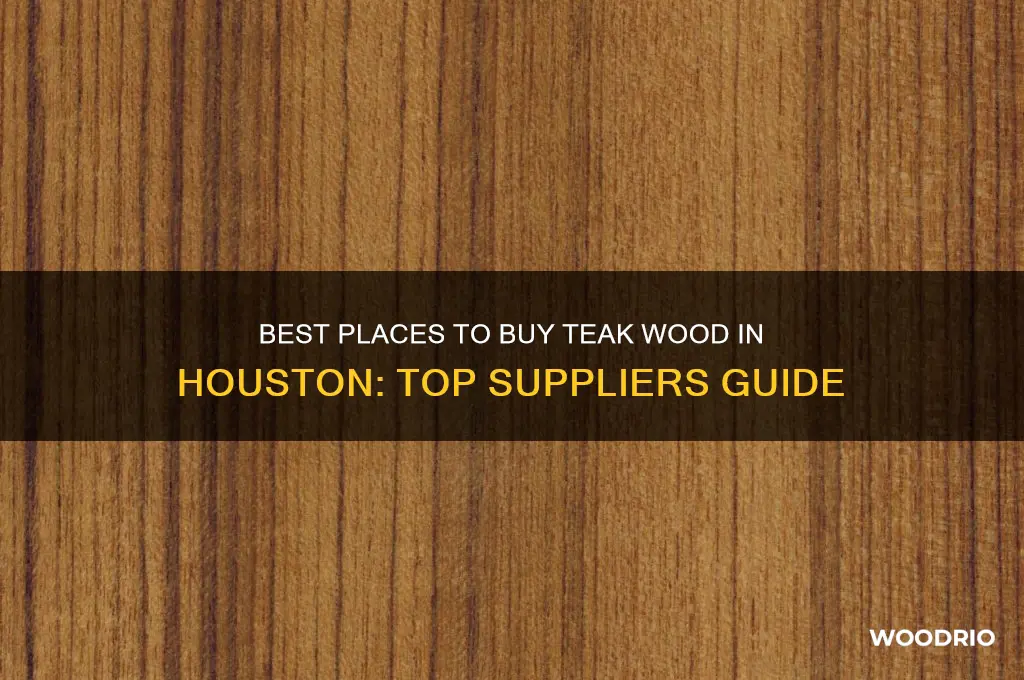 where to buy teak wood houston