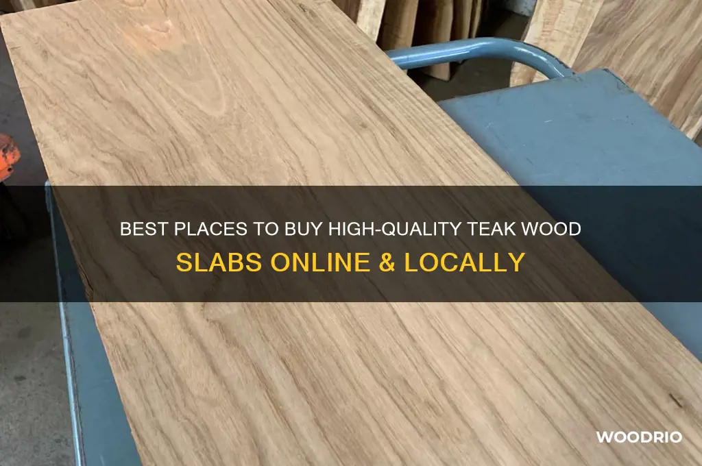 where to buy teak wood slab