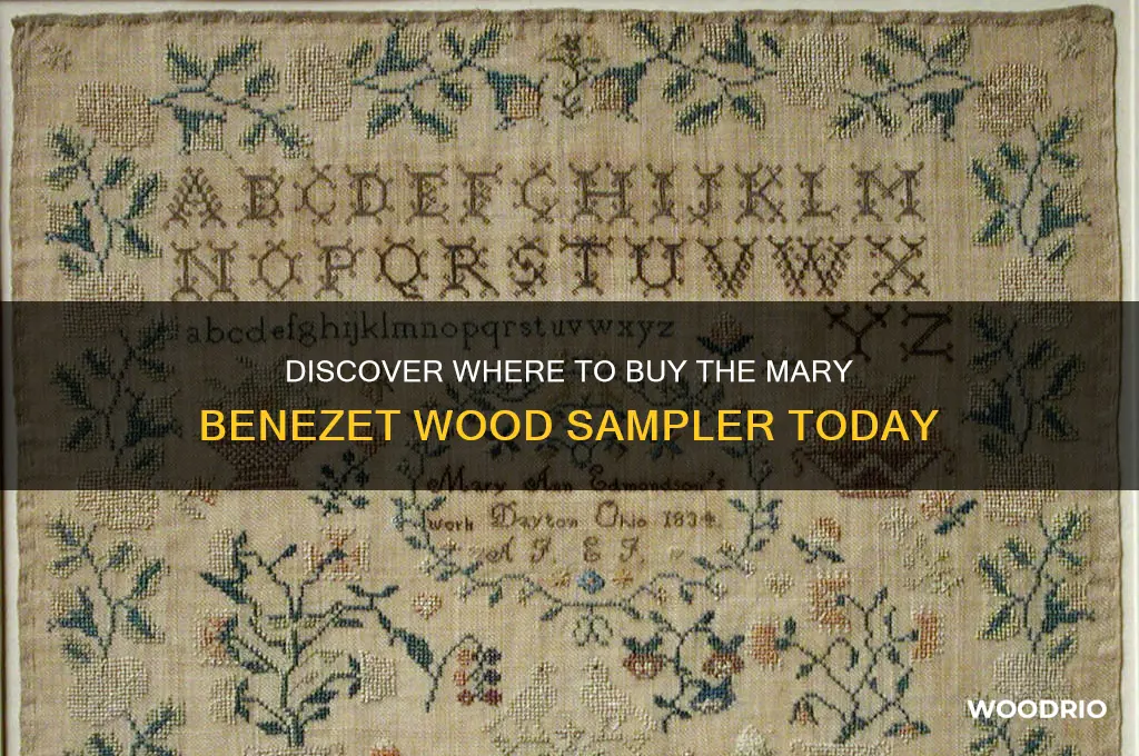 where to buy the mary benezet wood sampler