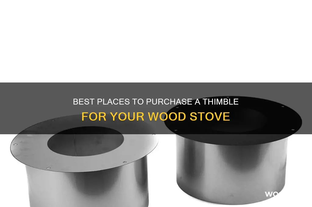 where to buy thimble for a wood stove