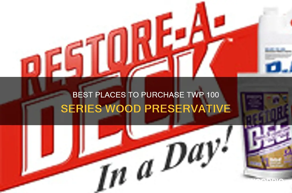 where to buy twp 100 series wood and deck preservative