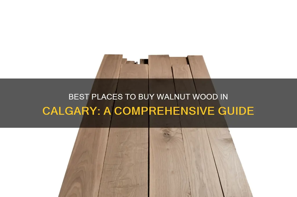 where to buy walnut wood in calgary