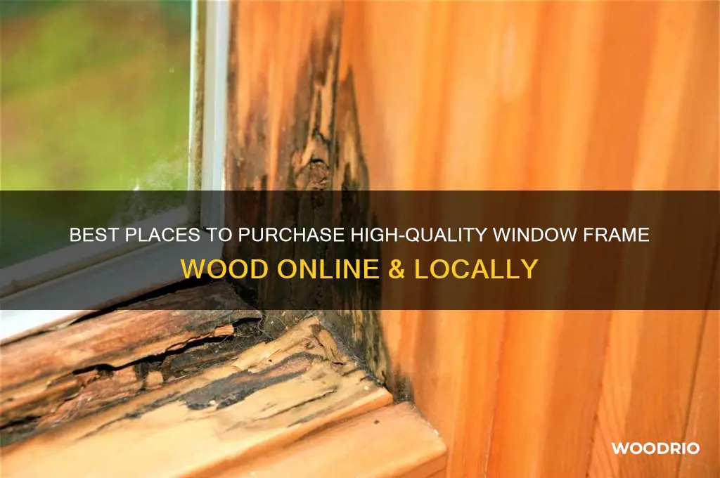 where to buy window frame wood