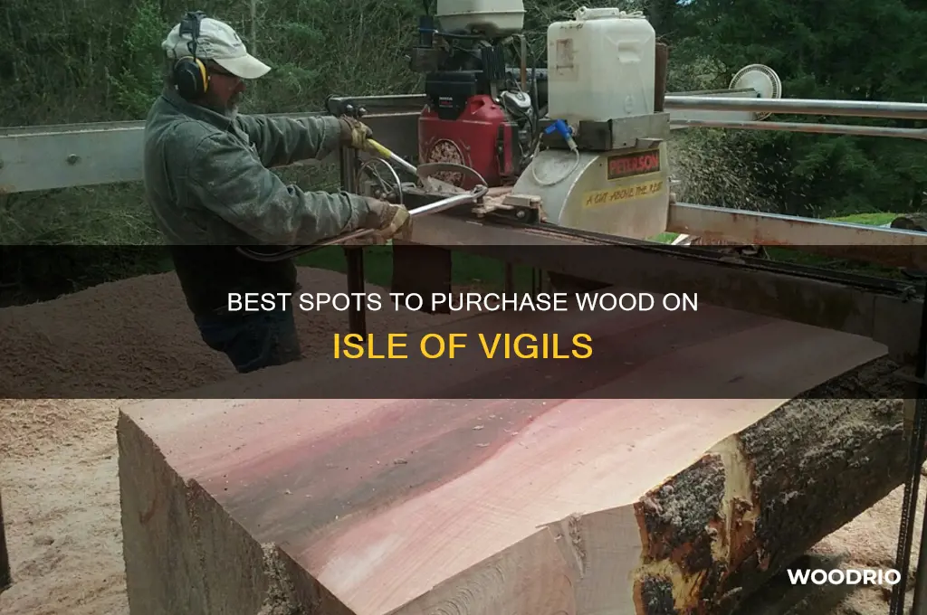 where to buy wood at isle of vigils
