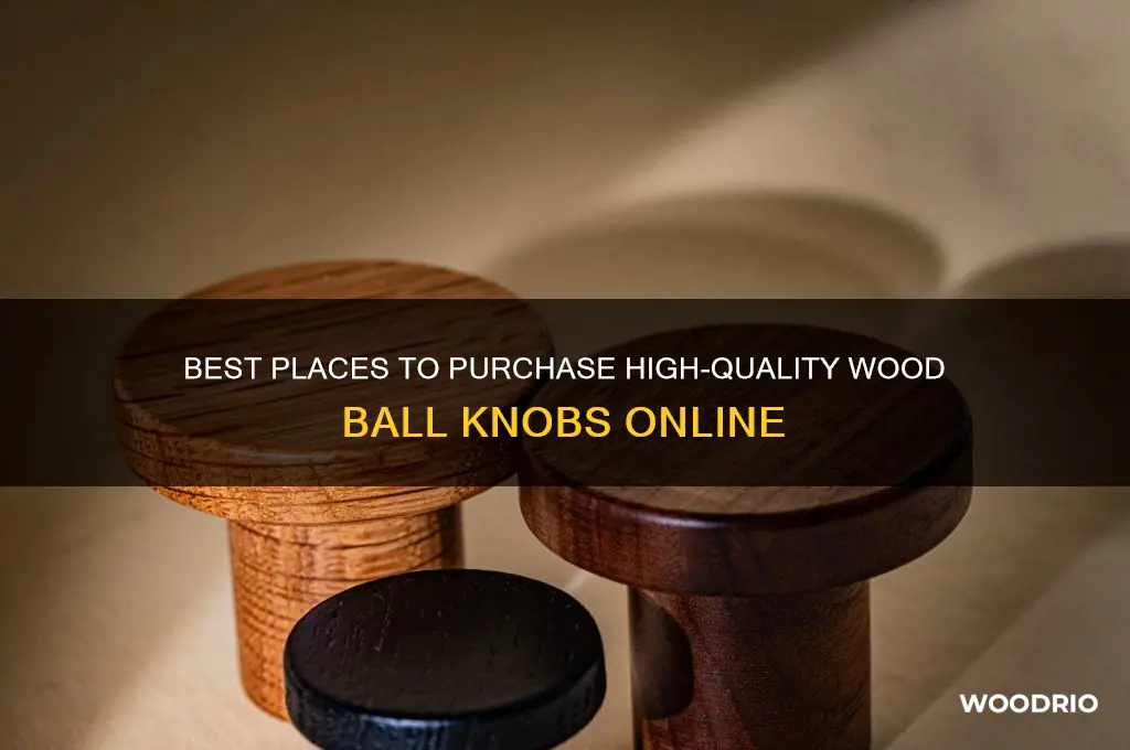 where to buy wood ball knobs
