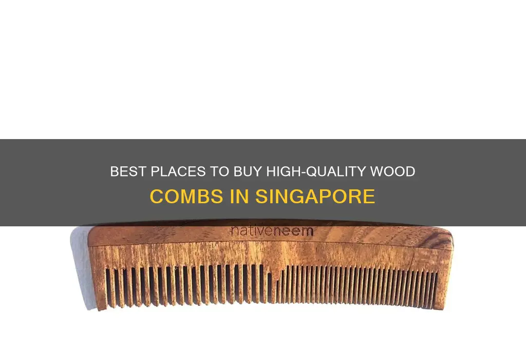 where to buy wood comb in singapore